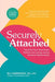 Securely Attached: Transform Your Attachment Patterns Into Loving, Lasting Romantic Relationships ( a Guided Journal) - Paperback | Diverse Reads