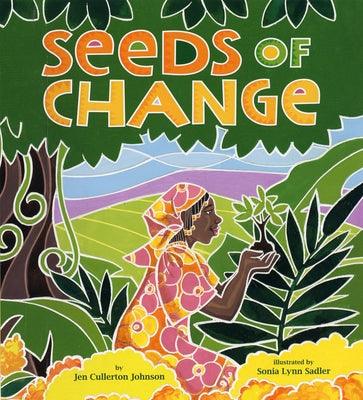 Seeds of Change: Planting a Path to Peace - Hardcover | Diverse Reads
