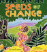 Seeds of Change: Planting a Path to Peace - Hardcover | Diverse Reads