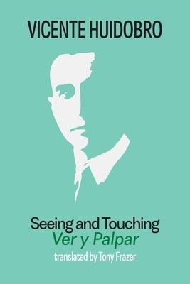 Seeing and Touching: Ver y palpar - Paperback | Diverse Reads