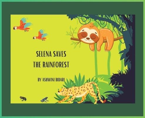 Selena Saves the Rainforest - Hardcover | Diverse Reads