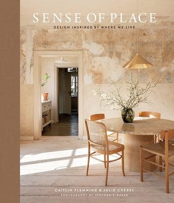 Sense of Place: Design Inspired by Where We Live - Hardcover | Diverse Reads