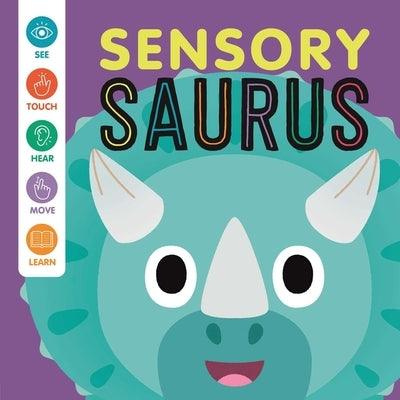 Sensory 'Saurus: An Interactive Touch & Feel Book for Babies - Board Book | Diverse Reads