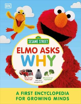 Sesame Street Elmo Asks Why?: A First Encyclopedia for Growing Minds - Hardcover | Diverse Reads