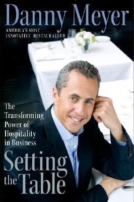 Setting the Table: The Transforming Power of Hospitality in Business - Hardcover | Diverse Reads