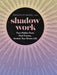Shadow Work: Face Hidden Fears, Heal Trauma, Awaken Your Dream Life - Hardcover | Diverse Reads