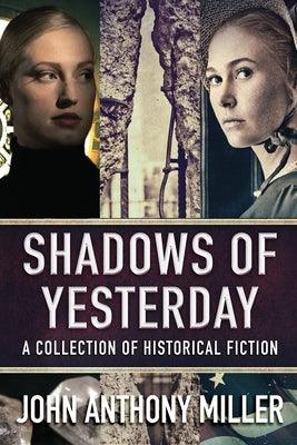 Shadows of Yesterday: A Collection Of Historical Fiction - Paperback | Diverse Reads