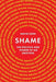 Shame: The Politics and Power of an Emotion - Hardcover | Diverse Reads