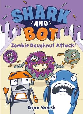 Shark and Bot #3: Zombie Doughnut Attack!: (A Graphic Novel) - Paperback | Diverse Reads