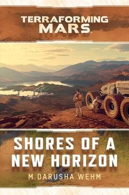 Shores of a New Horizon: A Terraforming Mars Novel - Paperback | Diverse Reads