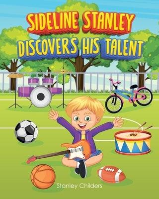 Sideline Stanley Discovers His Talent - Paperback | Diverse Reads