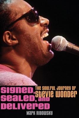 Signed, Sealed, and Delivered: The Soulful Journey of Stevie Wonder - Hardcover | Diverse Reads