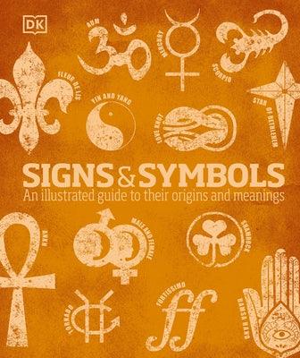 Signs and Symbols: An Illustrated Guide to Their Origins and Meanings - Hardcover | Diverse Reads