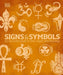 Signs and Symbols: An Illustrated Guide to Their Origins and Meanings - Hardcover | Diverse Reads