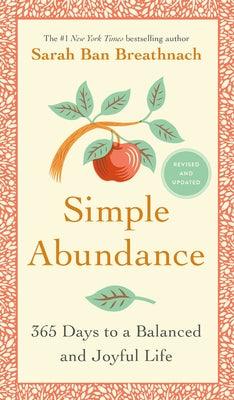 Simple Abundance: 365 Days to a Balanced and Joyful Life - Hardcover | Diverse Reads