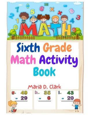 Sixth Grade Math Activity Book: Fractions, Decimals, Algebra Prep, Geometry, Graphing, for Classroom or Homes - Paperback | Diverse Reads