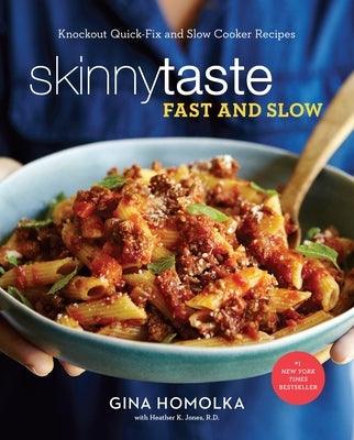 Skinnytaste Fast and Slow: Knockout Quick-Fix and Slow Cooker Recipes: A Cookbook - Hardcover | Diverse Reads