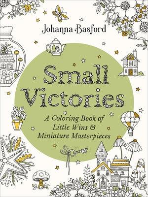 Small Victories: A Coloring Book of Little Wins and Miniature Masterpieces - Paperback | Diverse Reads