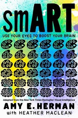 Smart: Use Your Eyes to Boost Your Brain (Adapted from the New York Times Bestseller Visual Intelligence) - Hardcover | Diverse Reads