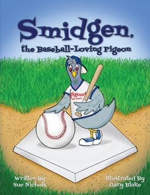 Smidgen, the Baseball-Loving Pigeon: Growing Up at a Stadium in the Bronx! - Paperback | Diverse Reads