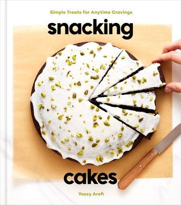 Snacking Cakes: Simple Treats for Anytime Cravings: A Baking Book - Hardcover | Diverse Reads