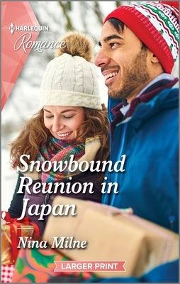 Snowbound Reunion in Japan: Curl Up with This Magical Christmas Romance! - Paperback | Diverse Reads