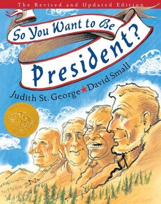 So You Want to Be President?: The Revised and Updated Edition - Hardcover | Diverse Reads
