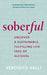 Soberful: Uncover a Sustainable, Fulfilling Life Free of Alcohol - Hardcover | Diverse Reads