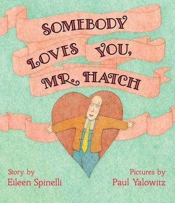 Somebody Loves You, Mr. Hatch - Hardcover | Diverse Reads