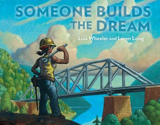 Someone Builds the Dream - Hardcover | Diverse Reads