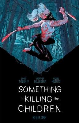 Something Is Killing the Children Book One Deluxe Edition - Hardcover | Diverse Reads