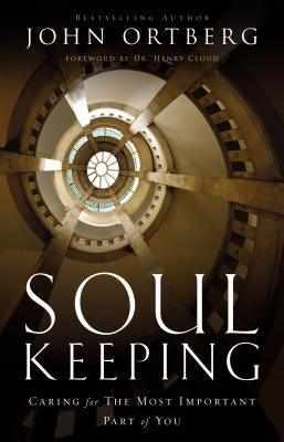 Soul Keeping: Caring for the Most Important Part of You - Hardcover | Diverse Reads
