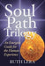 Soul Path Trilogy: An Energetic Guide for the Human Experience - Paperback | Diverse Reads