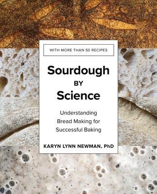 Sourdough by Science: Understanding Bread Making for Successful Baking - Hardcover | Diverse Reads