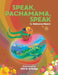 Speak, Pachamama, Speak - Hardcover | Diverse Reads