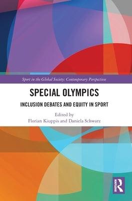 Special Olympics: Inclusion Debates and Equity in Sport - Hardcover | Diverse Reads