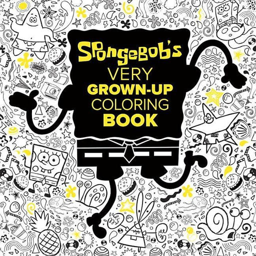 Spongebob's Very Grown-Up Coloring Book (Spongebob Squarepants) - Paperback | Diverse Reads