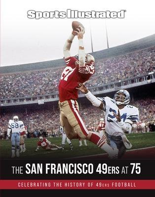 Sports Illustrated the San Francisco 49ers at 75 - Hardcover | Diverse Reads