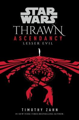 Star Wars: Thrawn Ascendancy (Book III: Lesser Evil) - Hardcover | Diverse Reads