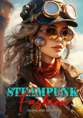 Steampunk Fashion Coloring Book for Adults: Steampunk Coloring Book for Adults Victorian Dresses Coloring Book for adults - Paperback | Diverse Reads