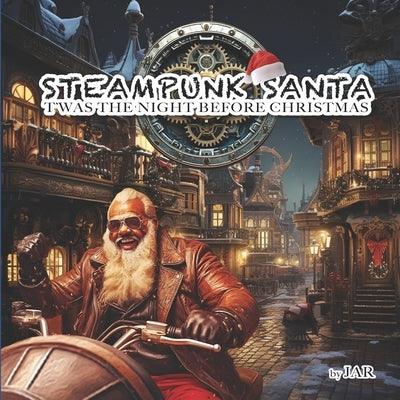 Steampunk Santa Twas the night before Christmas - Paperback | Diverse Reads