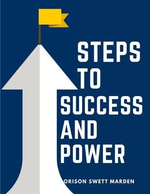 Steps To Success And Power: A Book Designed to Inspire Youth to Character Building, Self-Culture and Noble Achievement - Paperback | Diverse Reads