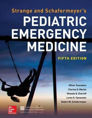 Strange and Schafermeyer's Pediatric Emergency Medicine, Fifth Edition - Hardcover | Diverse Reads
