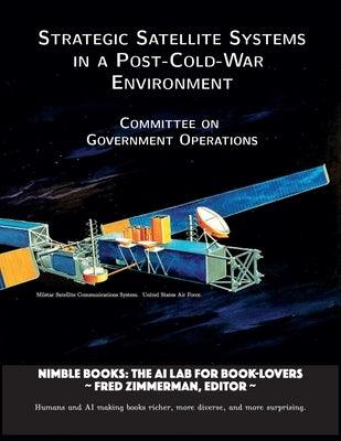 Strategic Satellite Systems in a Post-Cold-War Environment - Paperback | Diverse Reads