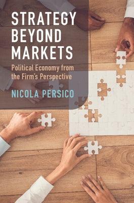 Strategy Beyond Markets: Political Economy from the Firm's Perspective - Paperback | Diverse Reads