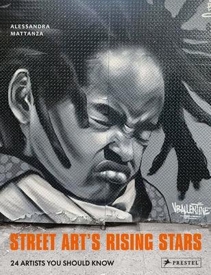 Street Art's Rising Stars: 24 Artists You Should Know - Hardcover | Diverse Reads
