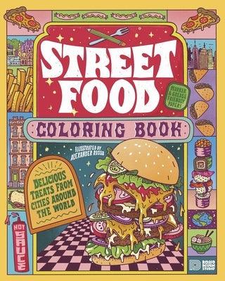 Street Food Coloring Book: Delicious Treats from Cities Around the World - Paperback | Diverse Reads