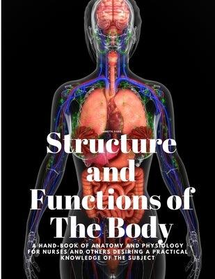 Structure and Functions of The Body - A Hand-Book of Anatomy and Physiology for Nurses and others desiring a Practical knowledge of the Subject Annett - Paperback | Diverse Reads