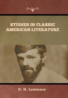 Studies in Classic American Literature - Hardcover | Diverse Reads