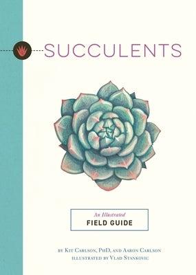 Succulents: An Illustrated Field Guide - Paperback | Diverse Reads